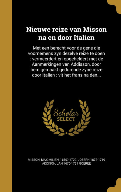 Nieuwe reize van Misson na en door Italien Nieuwe reize van Misson na en door Italien