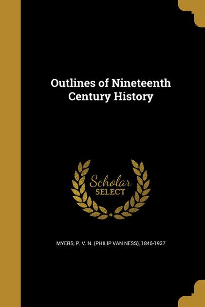 Outlines of Nineteenth Century History Outlines of Nineteenth Century History
