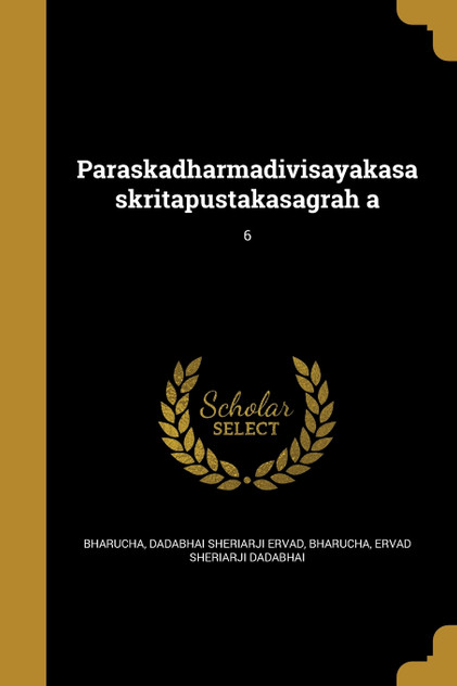 Paraskadharmadivisayakasaskritapustakasagrah a; 6 Paraskadharmadivisayakasaskritapustakasagrah a; 6