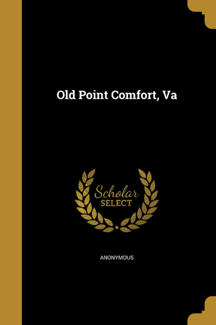 Old Point Comfort, Va Old Point Comfort, Va