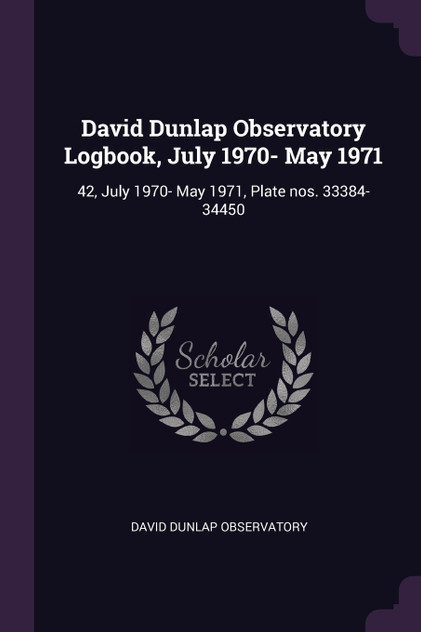 David Dunlap Observatory Logbook, July 1970- May 1971
