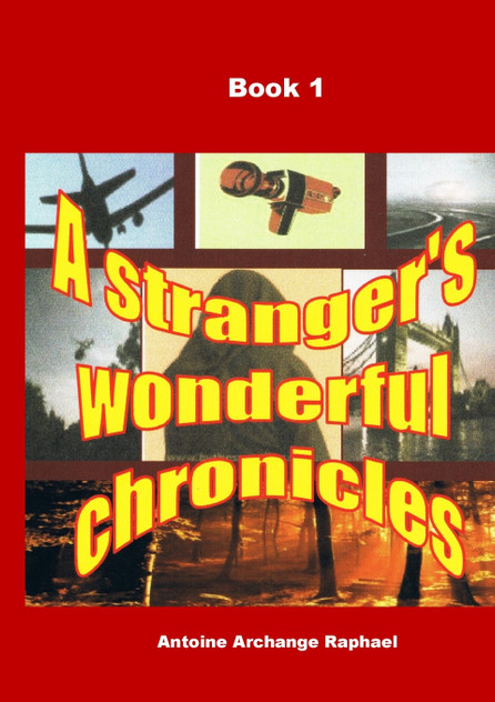 A stranger's wonderful chronicles, Book 1 A stranger's wonderful chronicles, Book 1