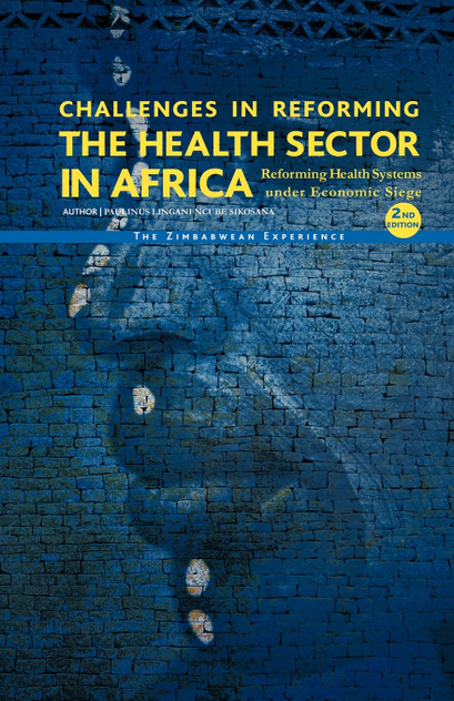 Challenges in Reforming the Health Sector in Africa (Second Edition) Challenges in Reforming the Health Sector in Africa (Second Edition)