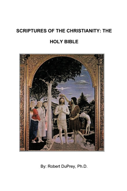 Scriptures of the Christianity - The Holy Bible Scriptures of the Christianity - The Holy Bible
