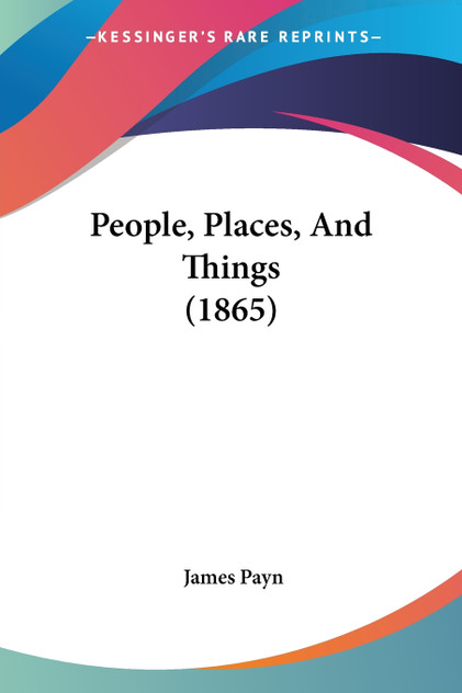 People, Places, And Things (1865)
