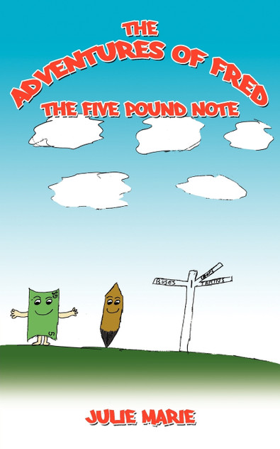 The Adventures of Fred the Five Pound Note
