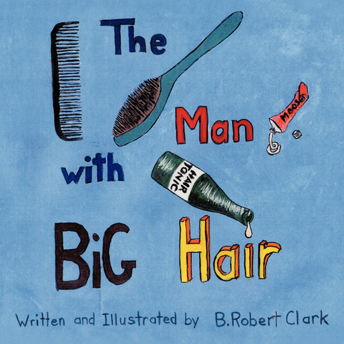 The Man With Big Hair The Man With Big Hair