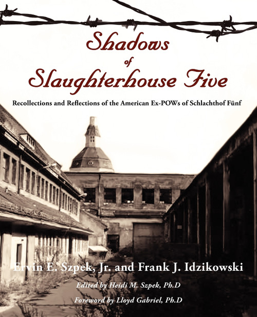 Shadows of Slaughterhouse Five Shadows of Slaughterhouse Five