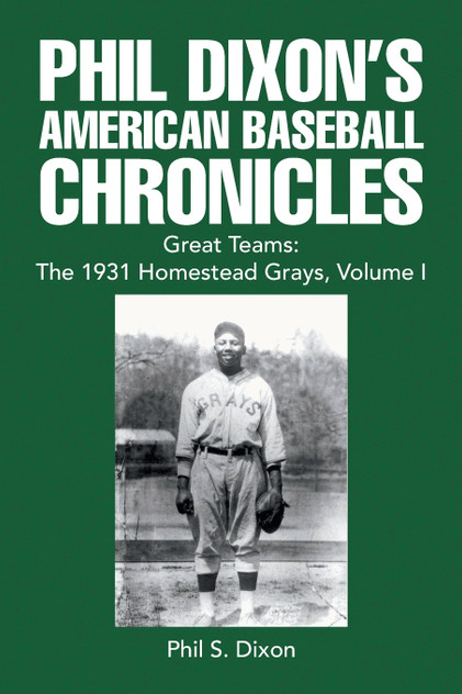 Phil Dixon's American Baseball Chronicles Great Teams Phil Dixon's American Baseball Chronicles Great Teams