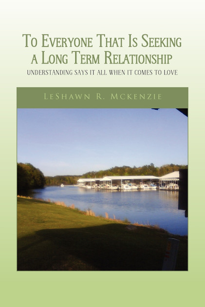 To Everyone That Is Seeking a Long Term Relationship To Everyone That Is Seeking a Long Term Relationship