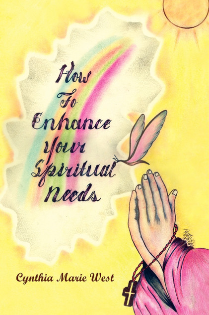How to Enhance Your Spiritual Needs How to Enhance Your Spiritual Needs