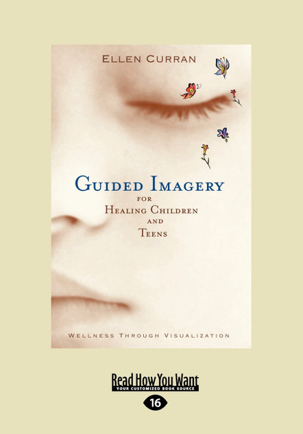 Guided Imagery for Healing Children and Teens