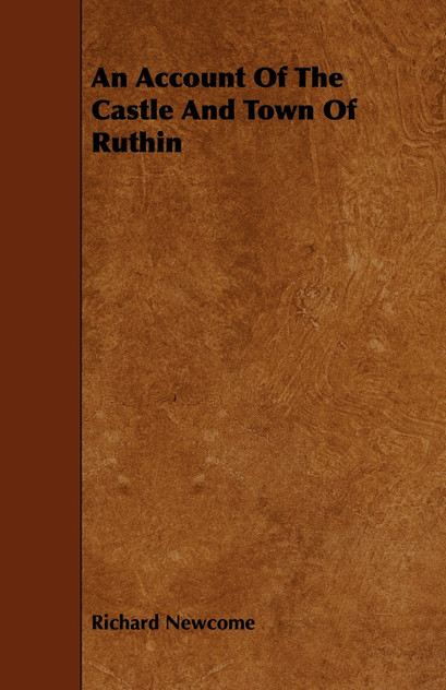 An Account Of The Castle And Town Of Ruthin An Account Of The Castle And Town Of Ruthin