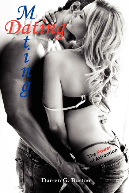 Dating and Mating Dating and Mating