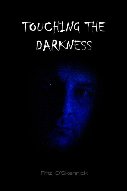 Touching the Darkness Touching the Darkness