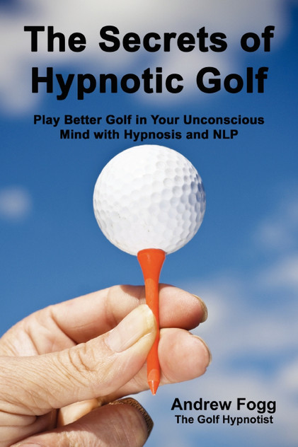 The Secrets of Hypnotic Golf The Secrets of Hypnotic Golf