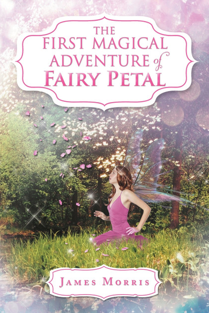 The First Magical Adventure of Fairy Petal The First Magical Adventure of Fairy Petal