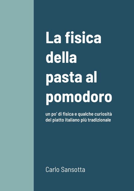 La fisica della pasta al pomodoro La fisica della pasta al pomodoro