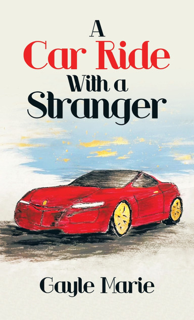 A Car Ride with a Stranger A Car Ride with a Stranger