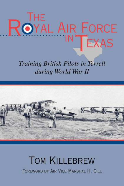The Royal Air Force in Texas The Royal Air Force in Texas