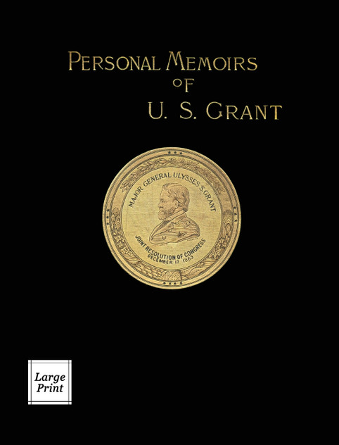 Personal Memoirs of U.S. Grant Volume 2/2 Personal Memoirs of U.S. Grant Volume 2/2