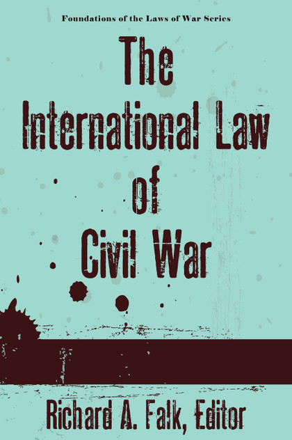 The International Law of Civil War The International Law of Civil War