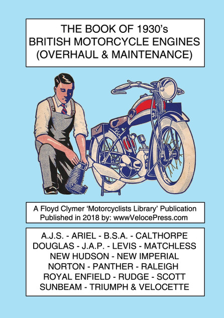 BOOK OF 1930's BRITISH MOTORCYCLE ENGINES (OVERHAUL & MAINTENANCE) BOOK OF 1930's BRITISH MOTORCYCLE ENGINES (OVERHAUL & MAINTENANCE)