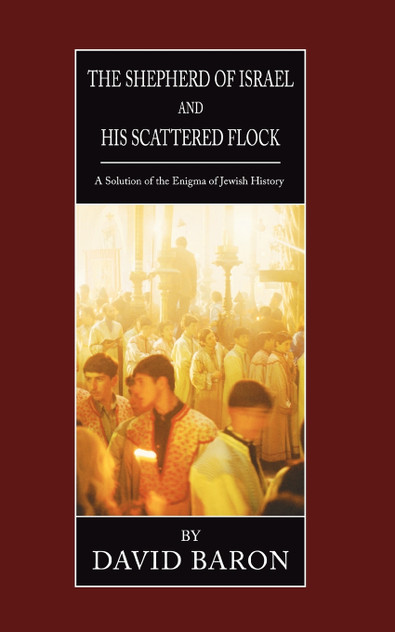 The Shepherd of Israel and His Scattered Flock The Shepherd of Israel and His Scattered Flock