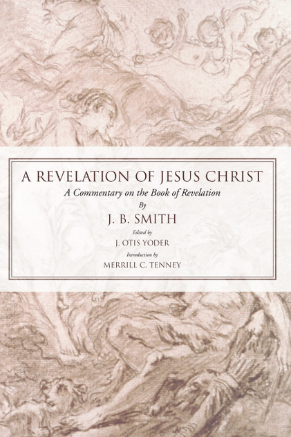 A Revelation of Jesus Christ A Revelation of Jesus Christ