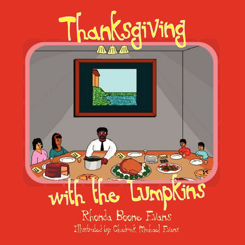 Thanksgiving with the Lumpkins Thanksgiving with the Lumpkins