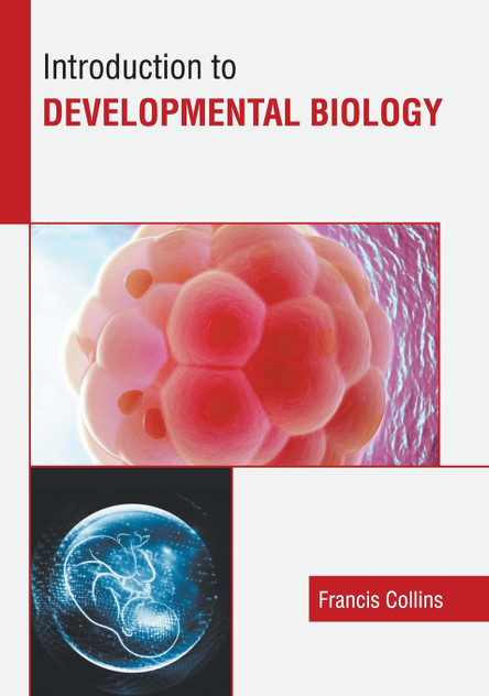 Introduction to Developmental Biology Introduction to Developmental Biology