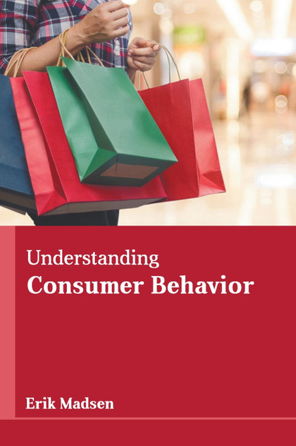 Understanding Consumer Behavior Understanding Consumer Behavior