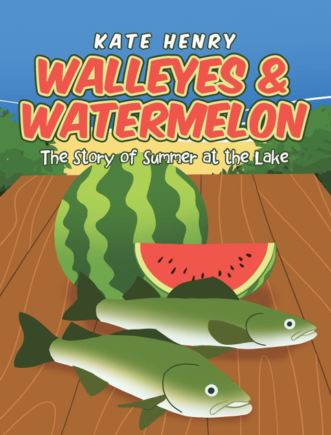 Walleyes & Watermelon