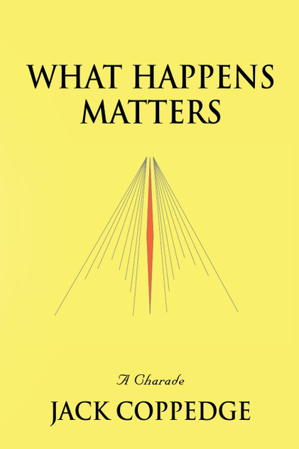 WHAT HAPPENS MATTERS WHAT HAPPENS MATTERS