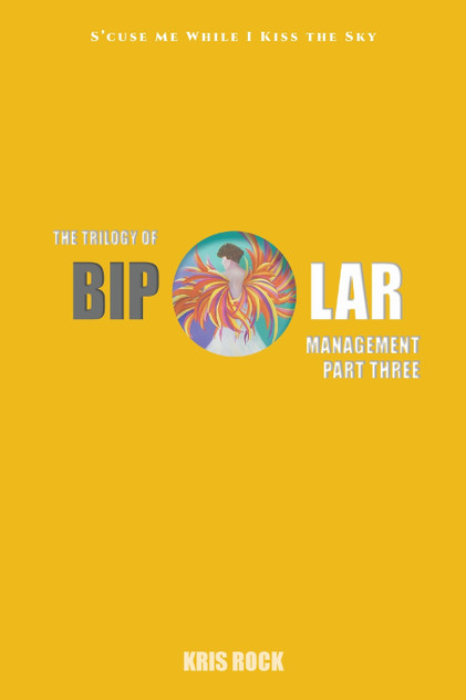 The Trilogy of Bipolar Management Part 3 The Trilogy of Bipolar Management Part 3