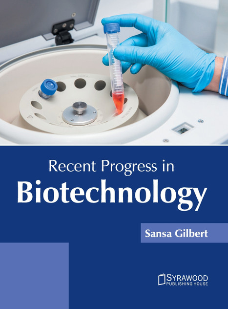 Recent Progress in Biotechnology Recent Progress in Biotechnology
