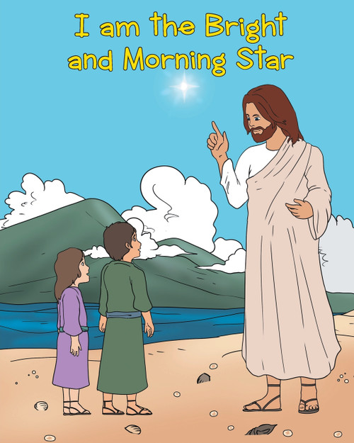I am the Bright and Morning Star I am the Bright and Morning Star