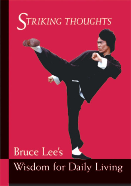 Bruce Lee Striking Thoughts Bruce Lee Striking Thoughts