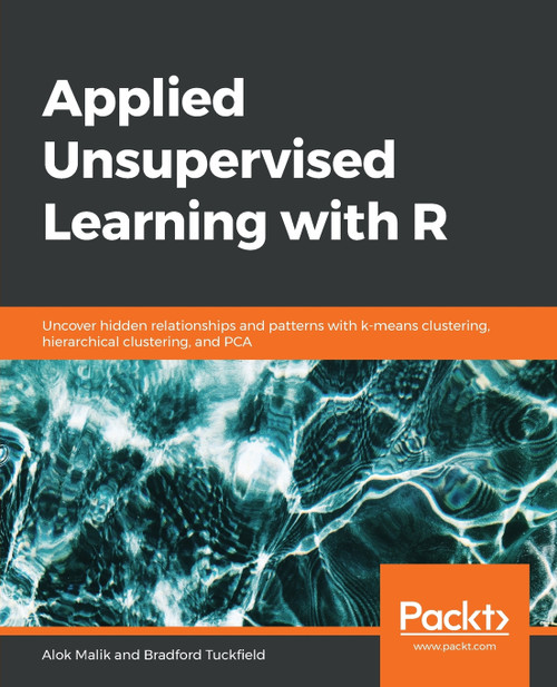 Applied Unsupervised Learning with R Applied Unsupervised Learning with R