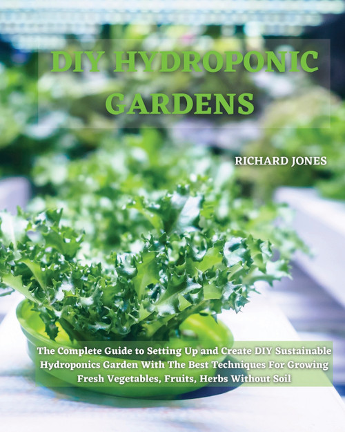 DIY HYDROPONIC GARDENS DIY HYDROPONIC GARDENS