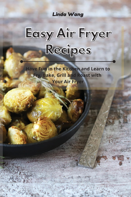 Easy Air Fryer Recipes Easy Air Fryer Recipes