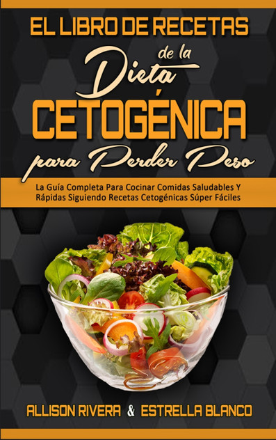 El Libro De Recetas De La Dieta Cetogénica Para Perder Peso El Libro De Recetas De La Dieta Cetogénica Para Perder Peso