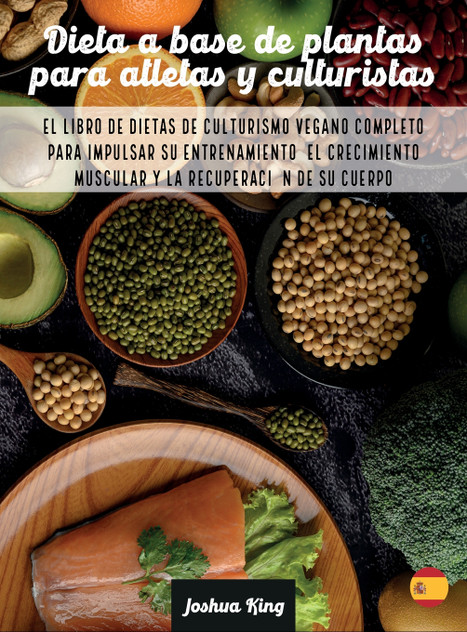 Dieta A Base De Plantas Para Atletas Y culturistas Dieta A Base De Plantas Para Atletas Y culturistas