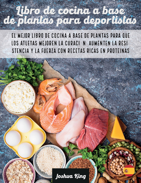 Libro de cocina a base de plantas para deportistas Libro de cocina a base de plantas para deportistas