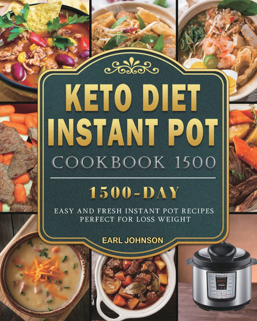 Keto Diet Instant Pot Cookbook 1500 Keto Diet Instant Pot Cookbook 1500