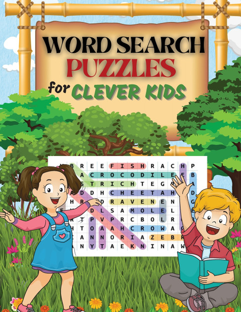 WORD SEARCH PUZZLES for Clever Kids WORD SEARCH PUZZLES for Clever Kids