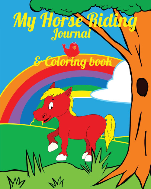 My Horse Riding Journal & Coloring Book My Horse Riding Journal & Coloring Book