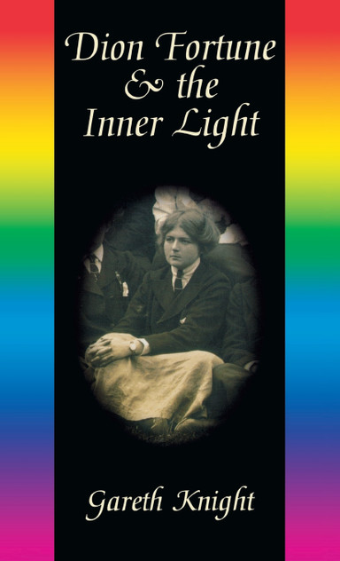 Dion Fortune & the Inner Light Dion Fortune & the Inner Light