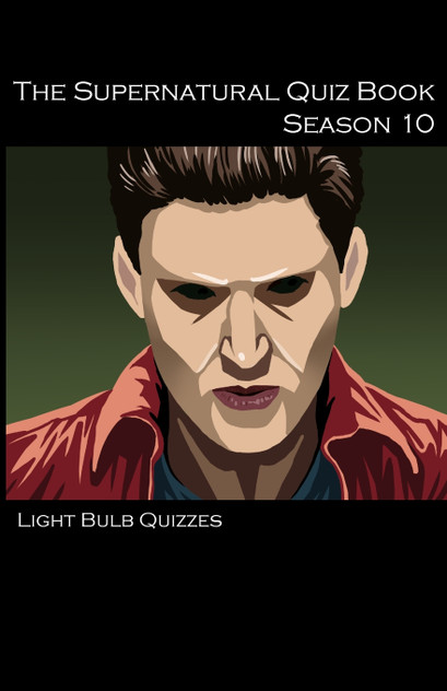 The Supernatural Quiz Book Season 10 The Supernatural Quiz Book Season 10