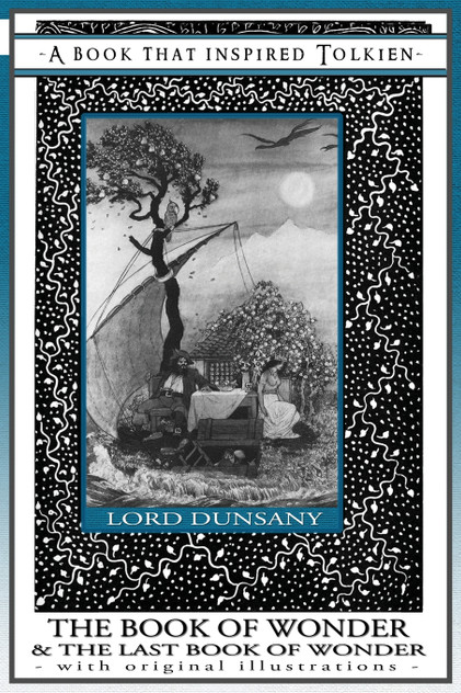 The Book of Wonder and the Last Book of Wonder - Books That Inspired Tolkien The Book of Wonder and the Last Book of Wonder - Books That Inspired Tolkien